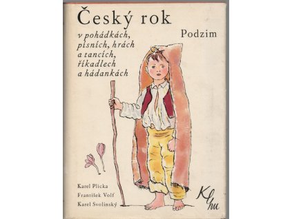 Český rok v pohádkách, písních, hrách a tancích, říkadlech a hádankách - Podzim