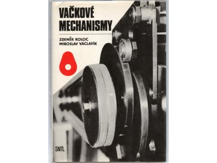 Vačkové mechanismy : celost. vysokošk. příručka pro skupinu stud. oborů strojír. a ostatní kovodělná výroba