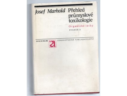 Přehled průmyslové toxikologie : Organické látky