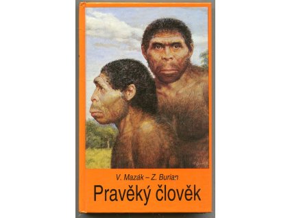 Pravěký člověk, Vratislav Mazák, 1992