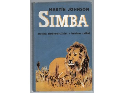 Simba, africká dobrodružství s králem zvířat, Martin Johnson, 1932