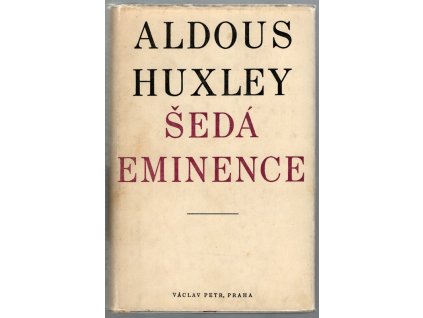 Šedá Eminence : Životopisný román : Život v náboženství a v politice, 1948