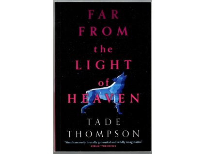 Far from the Light of Heaven, 2021