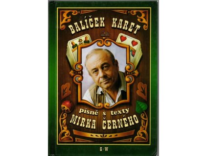 Balíček karet - písně s texty Mirka Černého, Miroslav Černý, 2002