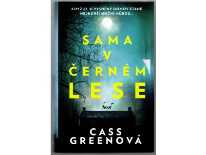 Sama v černém lese, Cass Greenová, 2018