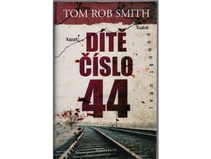 Dítě číslo 44, Tom Rob Smith, 2013