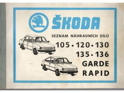 Škoda 105 – 120 – 130 – 135 – 136 – Garde – Rapid : Seznam náhradních dílů, 1987