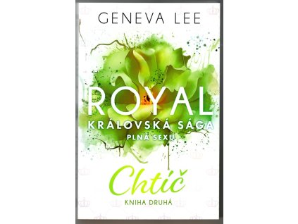 Royal, královská sága plná sexu - Chtíč, kniha druhá, 2022