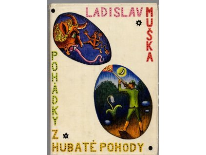 Pohádky z hubaté pohody, Ladislav Muška, 1965