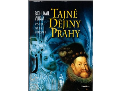 Tajné dějiny Prahy - mysteria Karla IV. a Rudolfa II, 2000