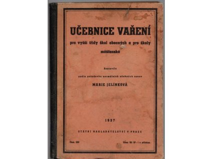 Učebnice vaření pro vyšší třídy škol obecných a pro školy měšťanské : podle norm. učebních osnov, 1937