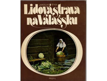 Lidová strava na Valašsku, Jaroslav Štika, 1980