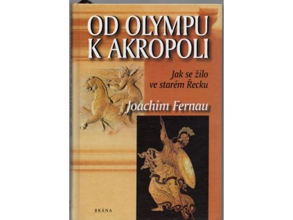 Od Olympu k Akropoli - jak se žilo ve starém Řecku, 2000