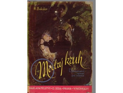 Modrý kruh - Chlapecký román, Robert Bakalář, 1944