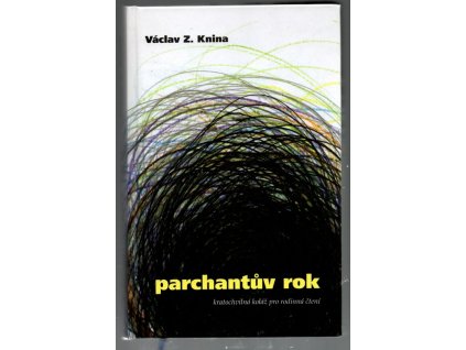 Parchantův rok, 2013
