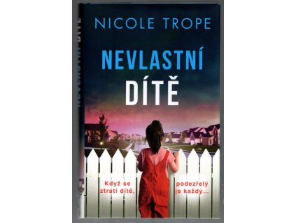 Nevlastní dítě, Nicolw Trope, 2023