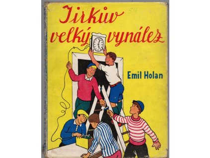 Jirkův velký vynález, Emil Holan, 1940