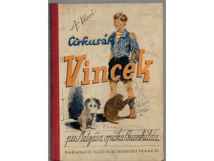 Cirkusák Vincek, pes Matyáš a opička Brunhilda, Áda Vlach, 1937