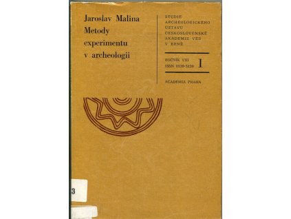 Metody experimentu v archeologii, Jaroslav Malina, 1980