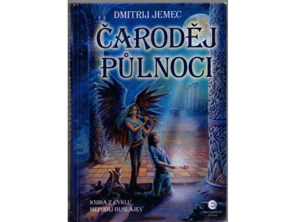 Mefodij Buslajev. Kniha první, Čaroděj půlnoci, Dmitrij Aleksandrovič Jemec, 2006