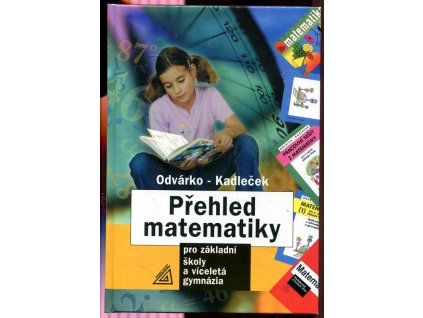 Přehled matematiky pro základní školy a víceletá gymnázia, Oldřich Odvárko, 2004