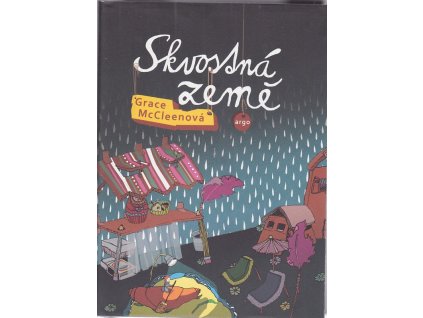 Skvostná země, Grace McCleen, 2012