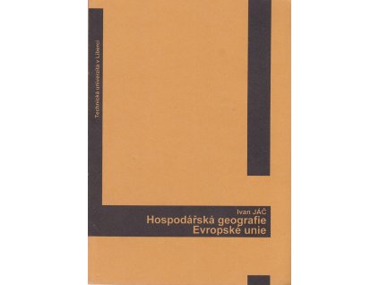 Hospodářská geografie Evropské unie, Ivan Jáč, 2008