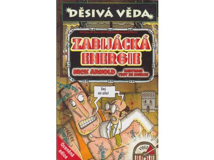 Zabijácká energie, 2005