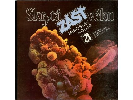 Skrytá zášť věků, Miroslav Holub, 1990