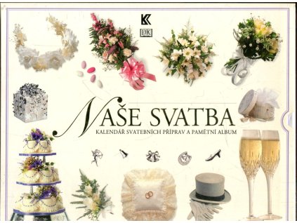 Naše svatba - kalendář svatebních příprav a pamětní album, Caroline Ash, 2002