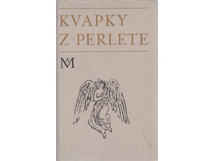 Kvapky z perlete : Výber z franc. poézie od Villona po Valéryho, 1968