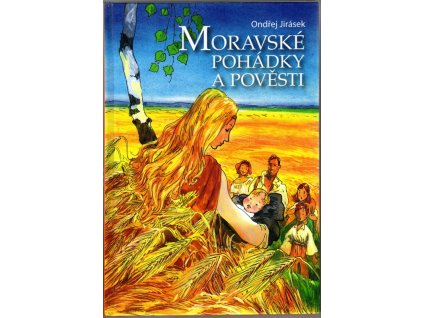 Moravské pohádky a pověsti, Ondřej Jirásek, 2008