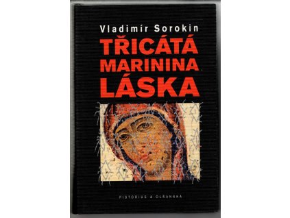 Třicátá Marinina láska, Vladimir Georgijevič Sorokin, 2010