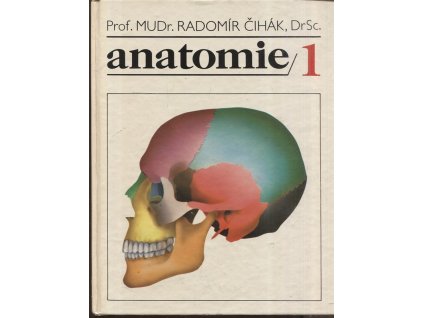 Anatomie : učebnice pro lék. fak. ČSSR. Díl 1, 1987