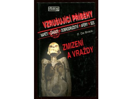 Zmizení a vraždy, F De Broca, 1999