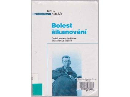 Bolest šikanování, 2005