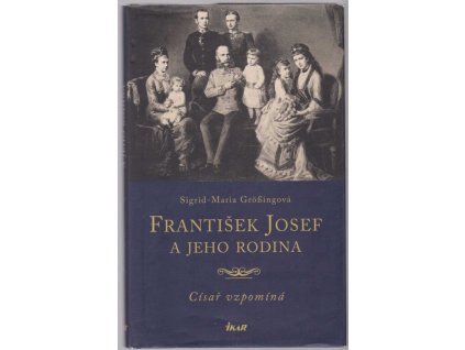 František Josef a jeho rodina, Sigrid-Maria Größing, 2018