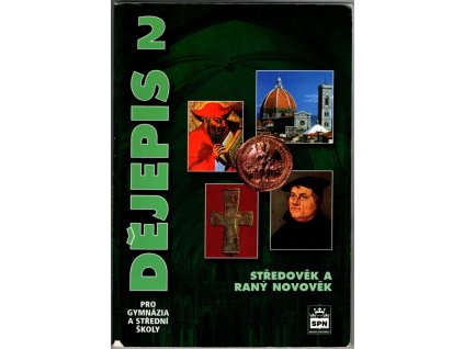 Dějepis 2 Pro Gymnázia A Střední Školy (Středověk A Raný Novověk), 2006
