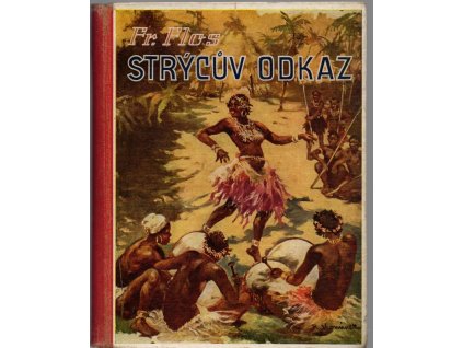 Strýcův odkaz - dobrodružství českého hocha v Portugalské Východní Africe, František Flos, 1940