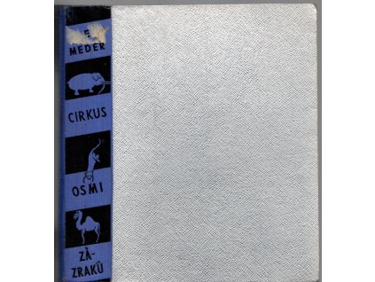 Cirkus osmi zázraků - román pro mladé lidi, 1937