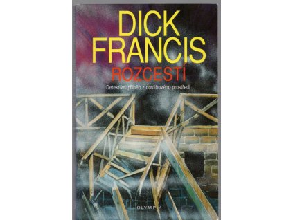 Rozcestí - detektivní příběh z dostihového prostředí, Dick Francis, 1994