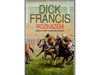 Rozkazem - detektivní příběh z dostihového prostředí, 2006