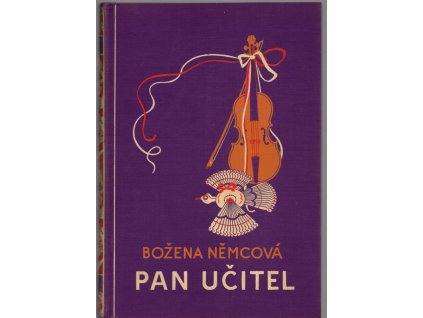 Pan učitel a jiné povídky, Božena Němcová, 1932
