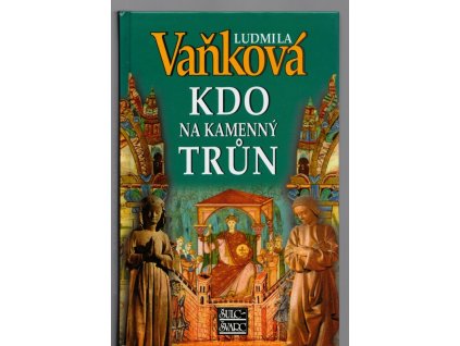 Kdo na kamenný trůn, Ludmila Vaňková, 2008