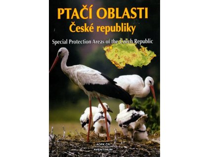 Ptačí oblasti České republiky : Special protection areas of the Czech Republic, 2009