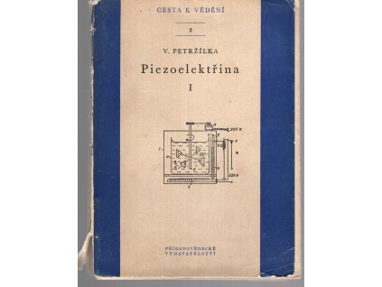 Piezoelektřina. 1. díl, Václav Petržílka, 1951