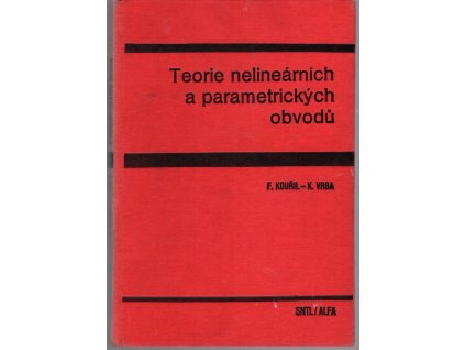 Teorie nelineárních a parametrických obvodů, František Kouřil, 1982