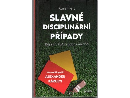 Slavné disciplinární případy - Když fotbal spadne na dno, 2023