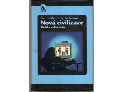 Nová civilizace - třetí vlna a její důsledky, 2001