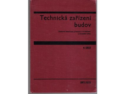 Technická zařízení budov - domovní vodovody a plynovody - vysokoškolská učebnice pro stavební fakulty vysokých škol technických, 1962
